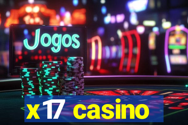 x17 casino